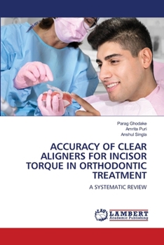 Paperback Accuracy of Clear Aligners for Incisor Torque in Orthodontic Treatment Book