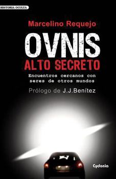 Paperback OVNIS Alto Secreto: Encuentros cercanos con seres de otros mundos [Spanish] Book