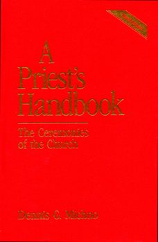 Hardcover A Priest's Handbook: The Ceremonies of the Church, Third Edition Book