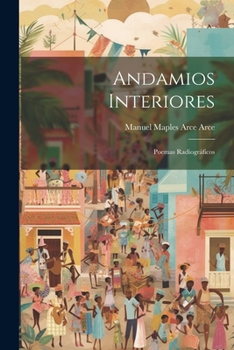 Paperback Andamios interiores: Poemas radiográficos [Spanish] Book