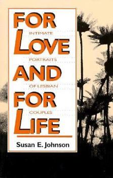 Paperback For Love and for Life: Intimate Portraits of Lesbian Couples Book