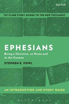 Paperback Ephesians: An Introduction and Study Guide: Being a Christian, at Home and in the Cosmos Book