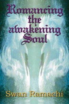 Paperback Romancing the Awakening Soul Book