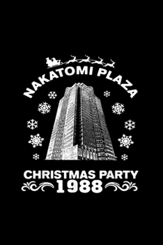 Nakatomi Plaza Christmas Party 1988 Men Boy Pop Culture: Blank Lined Notebook Journal for Work, School, Office | 6x9 110 page