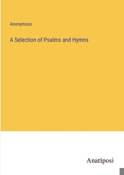 Paperback A Selection of Psalms and Hymns Book