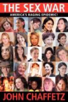 Paperback The Sex War: America's Raging Epidemic! Book