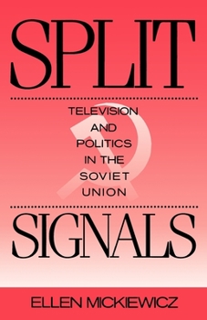 Paperback Split Signals: Television and Politics in the Soviet Union Book