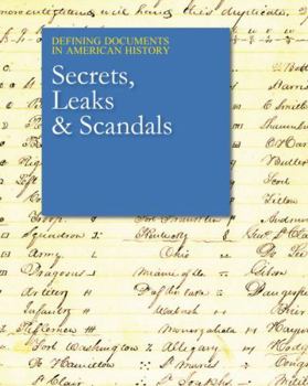 Hardcover Defining Documents in American History: Secrets, Leaks & Scandals: Print Purchase Includes Free Online Access Book