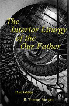 Paperback The Interior Liturgy of the Our Father Book