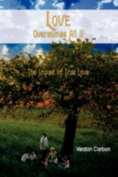 Paperback Love Overcomes All II: The Impact of True Love Book