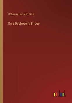 Paperback On a Destroyer's Bridge Book