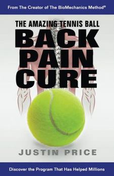 Paperback The Amazing Tennis Ball Back Pain Cure Book