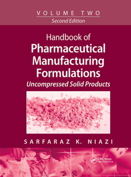 Paperback Handbook of Pharmaceutical Manufacturing Formulations: Volume Two, Uncompressed Solid Products Book