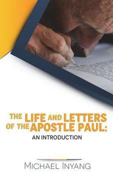 Paperback The Life and Letters of the Apostle Paul: An Introduction Book