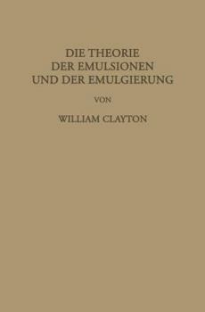 Paperback Die Theorie Der Emulsionen Und Der Emulgierung [German] Book