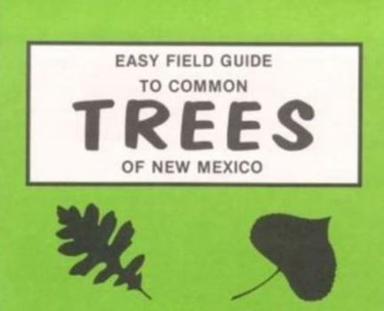 Paperback Easy Field Guide to Trees of New Mexico (Uk) Book