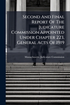 Second And Final Report Of The Judicature Commission Appointed Under Chapter 223, General Acts Of 1919