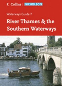 Collins/Nicholson Waterways Guides (7) - River Thames and the Southern Waterways: River Thames & the Southern Waterways No. 7