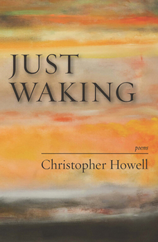 Paperback Just Waking: Poems Book