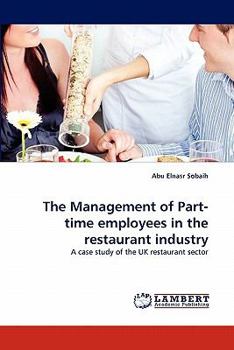 Paperback The Management of Part-time employees in the restaurant industry Book