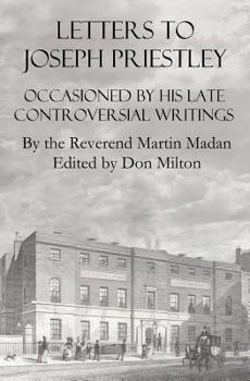 Paperback Letters To Joseph Priestley: Occasioned By His Late Controversial Writings Book