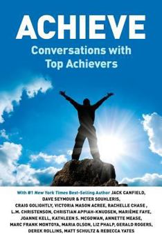 Paperback Achieve - Conversations with Top Achievers Book