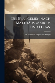 Paperback Die Evangelien nach Matthäus, Marcus und Lucas. [German] Book