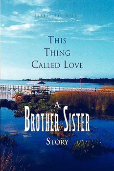 Paperback This Thing Called Love a Brother/Sister Story Book