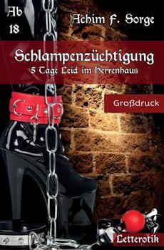 Paperback Schlampenzüchtigung - 5 Tage Leid im Herrenhaus [German] Book