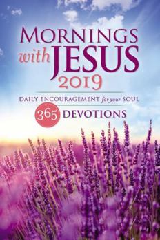 Paperback Mornings with Jesus 2019: Daily Encouragement for Your Soul Book