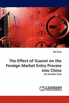 Paperback The Effect of Guanxi on the Foreign Market Entry Process Into China Book