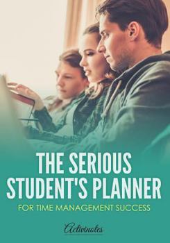 Paperback The Serious Student's Planner for Time Management Success Book