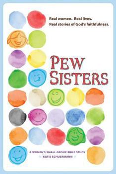 Paperback Pew Sisters: A Women's Small-Group Bible Study Book