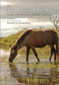 Paperback The Wild Horse Dilemma: Conflicts and Controversies of the Atlantic Coast Herds Book