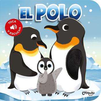 Board book Toca Y Escucha - El Polo [Spanish] Book