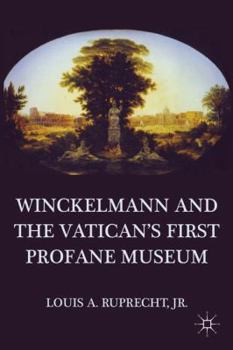 Hardcover Winckelmann and the Vatican's First Profane Museum Book