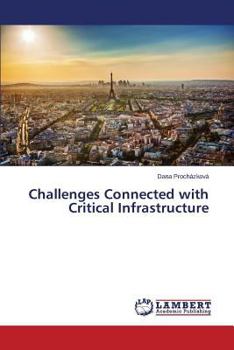 Paperback Challenges Connected with Critical Infrastructure Book