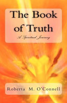 Paperback The Book of Truth: A Spiritual Journey Book