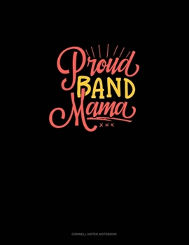 Paperback Proud Band Mom: Cornell Notes Notebook Book