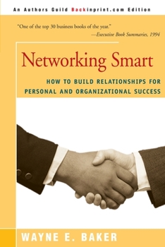 Paperback Networking Smart: How to Build Relationships for Personal and Organizational Success Book
