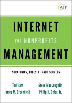 Hardcover Internet Management for Nonprofits: Strategies, Tools and Trade Secrets Book