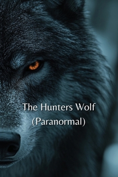 Paperback The Hunters Wolf (Paranormal) Book