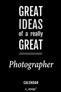 Calendar for Photographers / Photographer: Everlasting Calendar / Diary / Journal (365 Days / 3 Days per Page) for notes, journal writing, event planner, quotes & personal memories