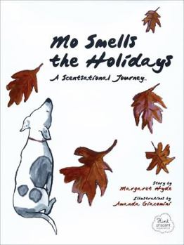 Hardcover Mo Smells the Holidays: A Scentsational Journey Book