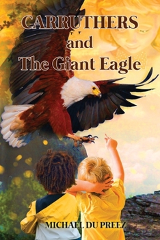 Paperback Carruthers: and The Giant Eagle Book