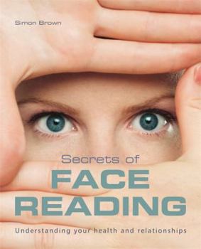 Paperback Face Reading: Understanding Your Health and Relationships Book