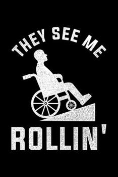 They See Me Rollin': Lined A5 Notebook for Wheelchair User