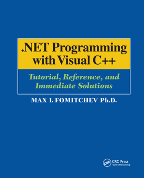 Paperback .NET Programming with Visual C++: Tutorial, Reference, and Immediate Solutions Book