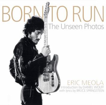 Hardcover Born to Run: The Unseen Photos Book
