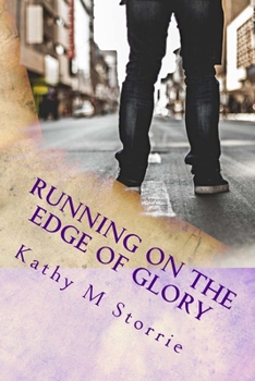 Paperback RUNNING on the Edge of Glory: A Christian Romance with a Supernatural Touch Book